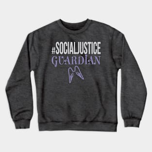 #SocialJustice Guardian - Hashtag for the Resistance Crewneck Sweatshirt